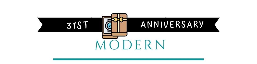 Banner Image of 31st Anniversary Modern Gift Ideas