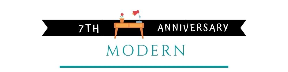Banner Image of 7th Anniversary Modern Gift Ideas
