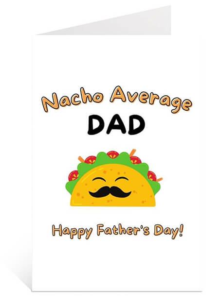 Father's day cards to print for free: Download Nacho Average Dad Card