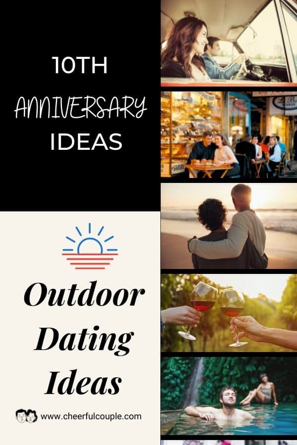 Outdoor Dating Ideas for 10th Year Anniversary