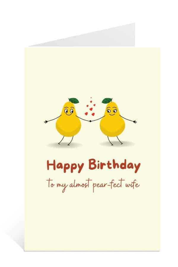 Birthday cards to print for free: Download to my almost pear-fect wife